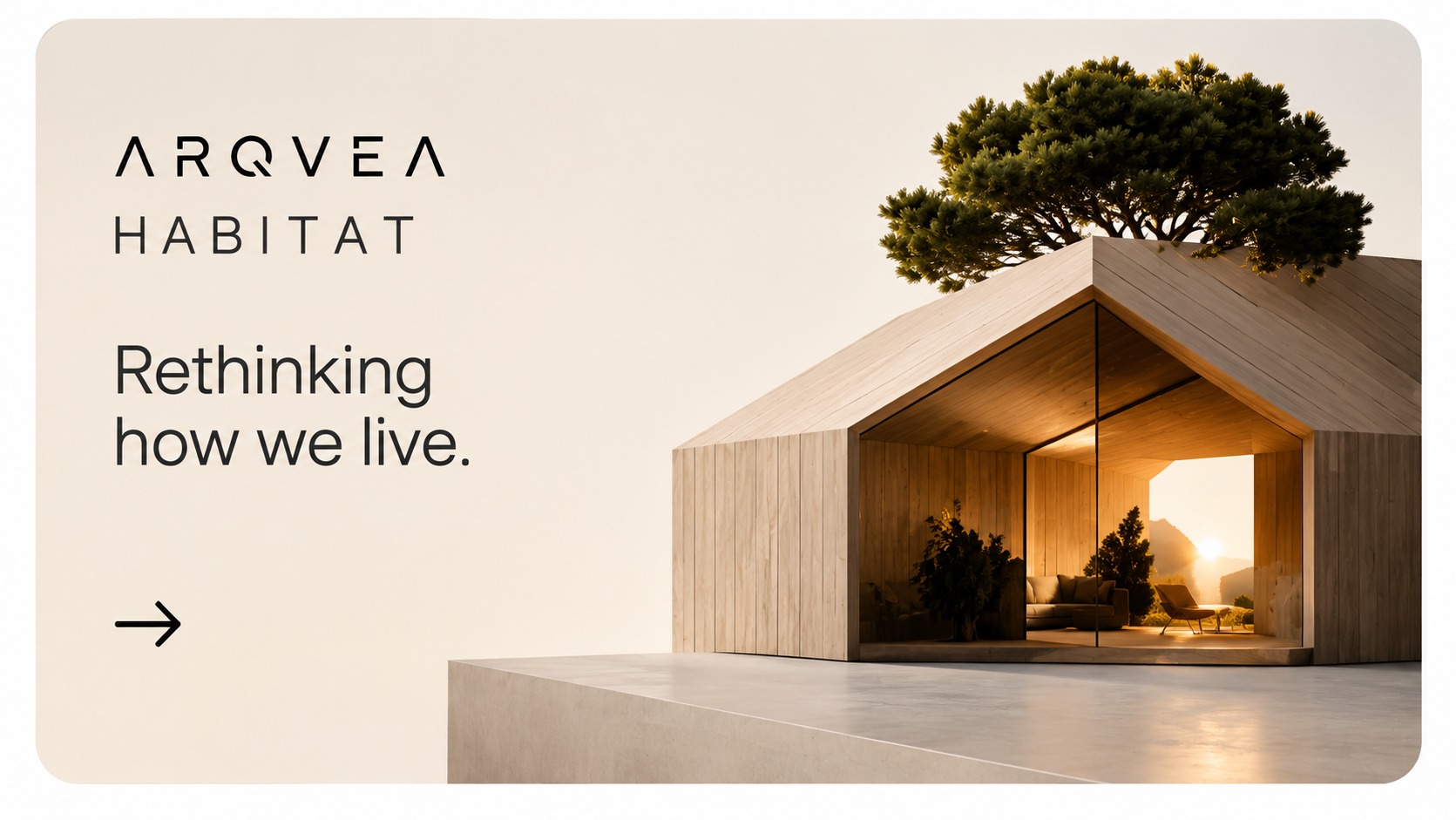 Arqvea Habitat: rethinking how we live.